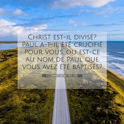 Picture 07 - 1 Corinthiens 1:13 LSG - Christ est-il divisé? Paul a-t-il été - Bible Verse Picture