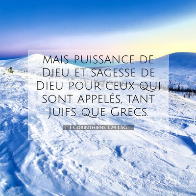 Picture 07 - 1 Corinthiens 1:24 LSG - mais puissance de Dieu et sagesse de Dieu pour - Bible Verse Picture