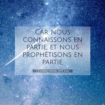 Picture 07 - 1 Corinthiens 13:9 LSG - Car nous connaissons en partie, et nous - Bible Verse Picture