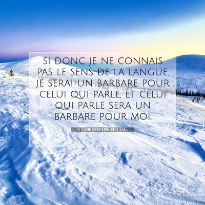 Picture 07 - 1 Corinthiens 14:11 LSG - si donc je ne connais pas le sens de la langue, - Bible Verse Picture