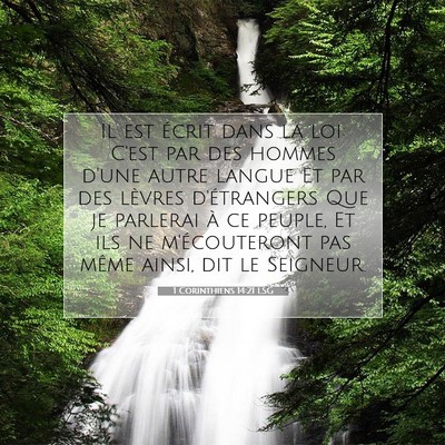 Picture 07 - 1 Corinthiens 14:21 LSG - Il est écrit dans la loi: C'est par des hommes - Bible Verse Picture