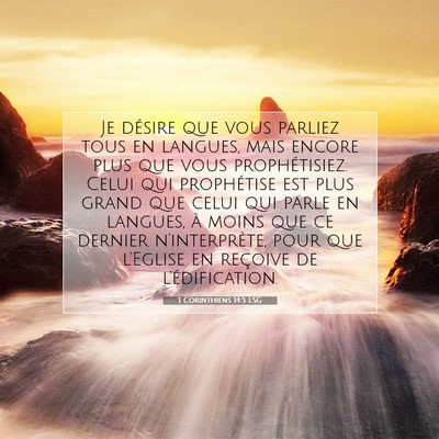 Picture 07 - 1 Corinthiens 14:5 LSG - Je désire que vous parliez tous en langues, mais - Bible Verse Picture