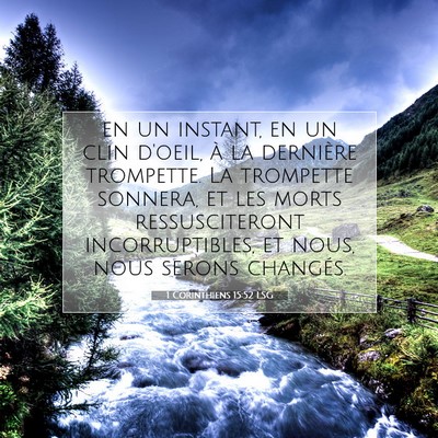 Picture 07 - 1 Corinthiens 15:52 LSG - en un instant, en un clin d'oeil, à la dernière - Bible Verse Picture