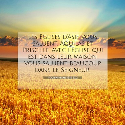 Picture 07 - 1 Corinthiens 16:19 LSG - Les Eglises d'Asie vous saluent. Aquilas et - Bible Verse Picture