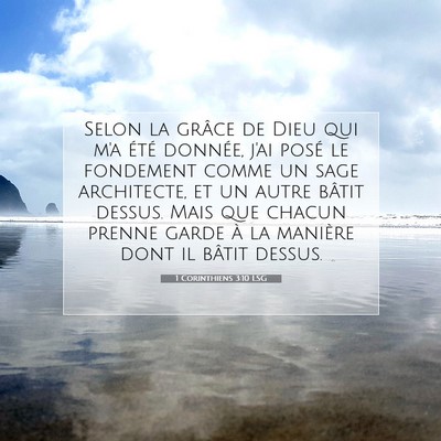 Picture 07 - 1 Corinthiens 3:10 LSG - Selon la grâce de Dieu qui m'a été donnée, - Bible Verse Picture