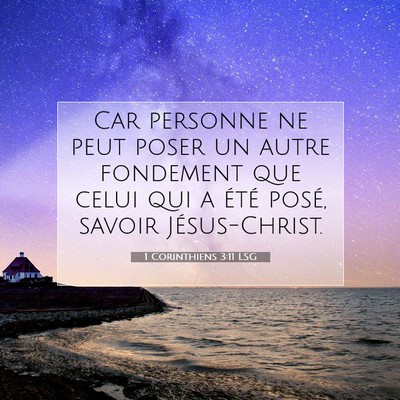 Picture 07 - 1 Corinthiens 3:11 LSG - Car personne ne peut poser un autre fondement que - Bible Verse Picture