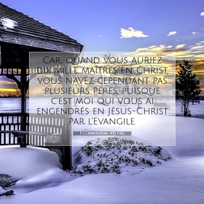 Picture 07 - 1 Corinthiens 4:15 LSG - Car, quand vous auriez dix mille maîtres en - Bible Verse Picture