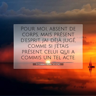 Picture 07 - 1 Corinthiens 5:3 LSG - Pour moi, absent de corps, mais présent - Bible Verse Picture