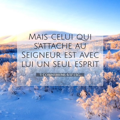 Picture 07 - 1 Corinthiens 6:17 LSG - Mais celui qui s'attache au Seigneur est avec lui - Bible Verse Picture