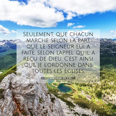Picture 07 - 1 Corinthiens 7:17 LSG - Seulement, que chacun marche selon la part que le - Bible Verse Picture