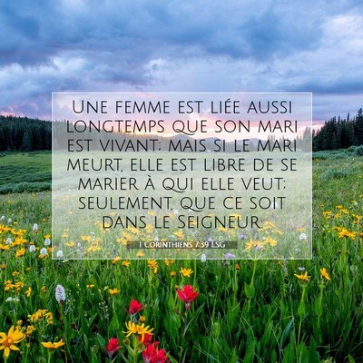 Picture 07 - 1 Corinthiens 7:39 LSG - Une femme est liée aussi longtemps que son mari - Bible Verse Picture
