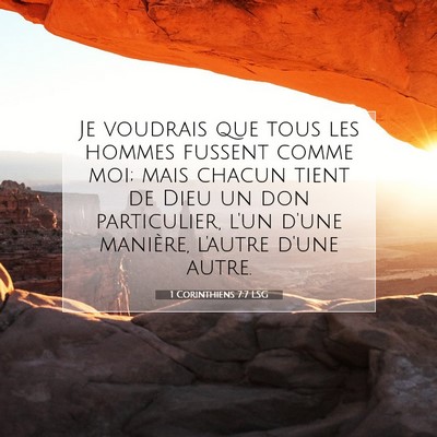 Picture 07 - 1 Corinthiens 7:7 LSG - Je voudrais que tous les hommes fussent comme - Bible Verse Picture