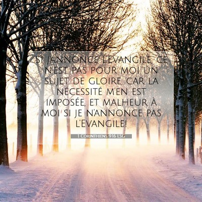 Picture 07 - 1 Corinthiens 9:16 LSG - Si j'annonce l'Evangile, ce n'est pas pour moi un - Bible Verse Picture