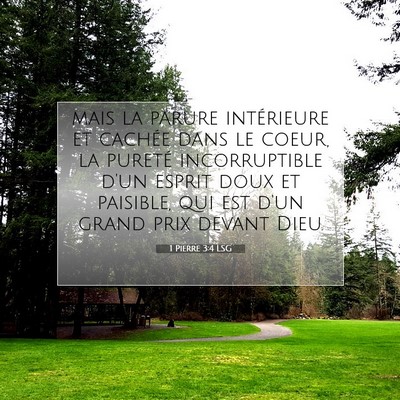 Picture 07 - 1 Pierre 3:4 LSG - mais la parure intérieure et cachée dans le - Bible Verse Picture