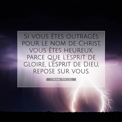Picture 07 - 1 Pierre 4:14 LSG - Si vous êtes outragés pour le nom de Christ, - Bible Verse Picture