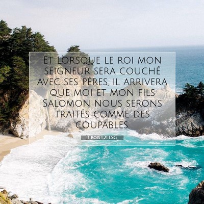Picture 07 - 1 Rois 1:21 LSG - Et lorsque le roi mon seigneur sera couché avec - Bible Verse Picture