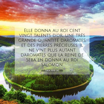 Picture 07 - 1 Rois 10:10 LSG - Elle donna au roi cent vingt talents d'or, une - Bible Verse Picture