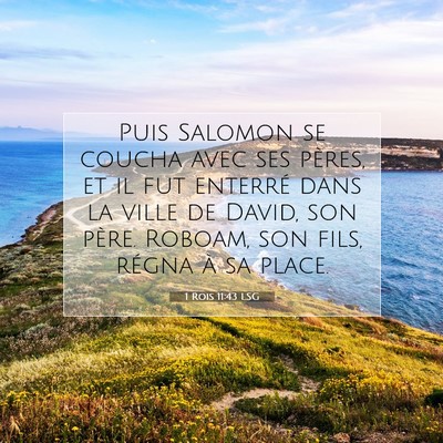 Picture 07 - 1 Rois 11:43 LSG - Puis Salomon se coucha avec ses pères, et il fut - Bible Verse Picture