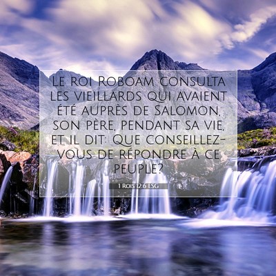 Picture 07 - 1 Rois 12:6 LSG - Le roi Roboam consulta les vieillards qui avaient - Bible Verse Picture