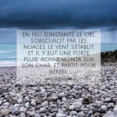 Picture 07 - 1 Rois 18:45 LSG - En peu d'instants, le ciel s'obscurcit par les - Bible Verse Picture
