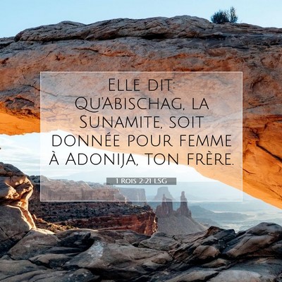 Picture 07 - 1 Rois 2:21 LSG - Elle dit: Qu'Abischag, la Sunamite, soit donnée - Bible Verse Picture