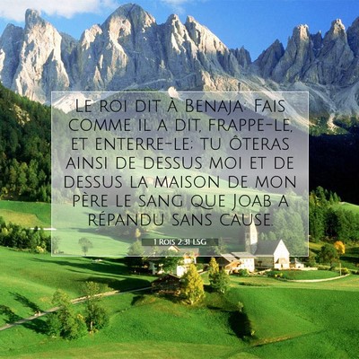Picture 07 - 1 Rois 2:31 LSG - Le roi dit à Benaja: Fais comme il a dit, - Bible Verse Picture