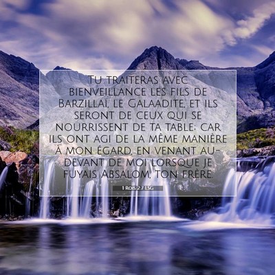 Picture 07 - 1 Rois 2:7 LSG - Tu traiteras avec bienveillance les fils de - Bible Verse Picture