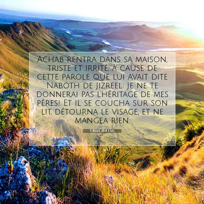 Picture 07 - 1 Rois 21:4 LSG - Achab rentra dans sa maison, triste et irrité, - Bible Verse Picture