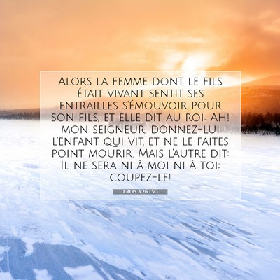 Picture 07 - 1 Rois 3:26 LSG - Alors la femme dont le fils était vivant sentit - Bible Verse Picture