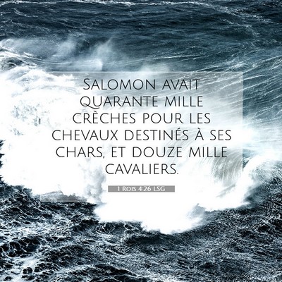 Picture 07 - 1 Rois 4:26 LSG - Salomon avait quarante mille crèches pour les - Bible Verse Picture