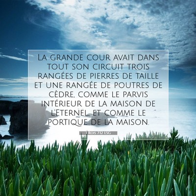 Picture 07 - 1 Rois 7:12 LSG - La grande cour avait dans tout son circuit trois - Bible Verse Picture