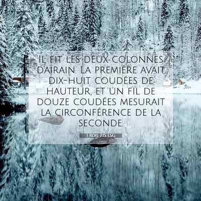 Picture 07 - 1 Rois 7:15 LSG - Il fit les deux colonnes d'airain. La première - Bible Verse Picture