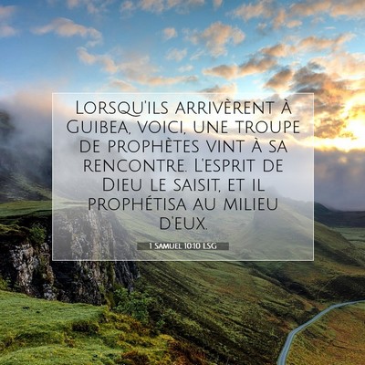 Picture 07 - 1 Samuel 10:10 LSG - Lorsqu'ils arrivèrent à Guibea, voici, une - Bible Verse Picture