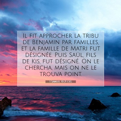 Picture 07 - 1 Samuel 10:21 LSG - Il fit approcher la tribu de Benjamin par - Bible Verse Picture