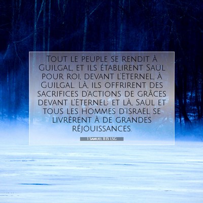 Picture 07 - 1 Samuel 11:15 LSG - Tout le peuple se rendit à Guilgal, et ils - Bible Verse Picture