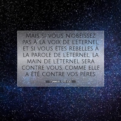 Picture 07 - 1 Samuel 12:15 LSG - Mais si vous n'obéissez pas à la voix de - Bible Verse Picture