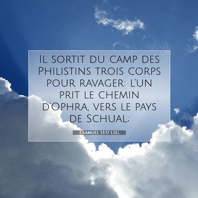 Picture 07 - 1 Samuel 13:17 LSG - Il sortit du camp des Philistins trois corps pour - Bible Verse Picture