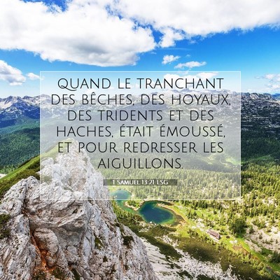 Picture 07 - 1 Samuel 13:21 LSG - quand le tranchant des bêches, des hoyaux, des - Bible Verse Picture