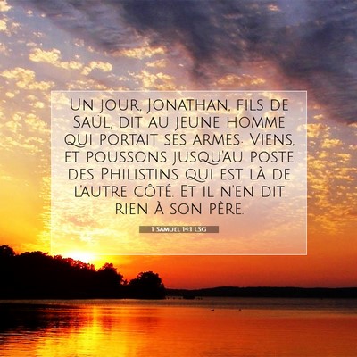 Picture 07 - 1 Samuel 14:1 LSG - Un jour, Jonathan, fils de Saül, dit au jeune - Bible Verse Picture