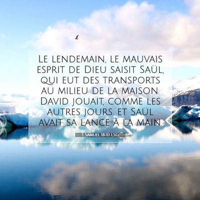 Picture 07 - 1 Samuel 18:10 LSG - Le lendemain, le mauvais esprit de Dieu saisit - Bible Verse Picture
