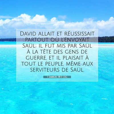 Picture 07 - 1 Samuel 18:5 LSG - David allait et réussissait partout où - Bible Verse Picture