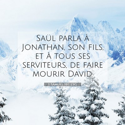 Picture 07 - 1 Samuel 19:1 LSG - Saül parla à Jonathan, son fils, et à tous ses - Bible Verse Picture
