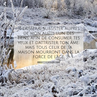 Picture 07 - 1 Samuel 2:33 LSG - Je laisserai subsister auprès de mon autel l'un - Bible Verse Picture