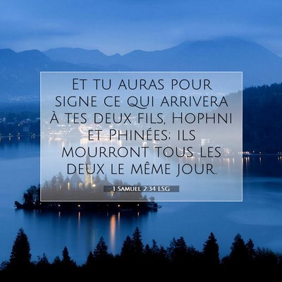 Picture 07 - 1 Samuel 2:34 LSG - Et tu auras pour signe ce qui arrivera à tes - Bible Verse Picture