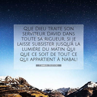 Picture 07 - 1 Samuel 25:22 LSG - Que Dieu traite son serviteur David dans toute sa - Bible Verse Picture