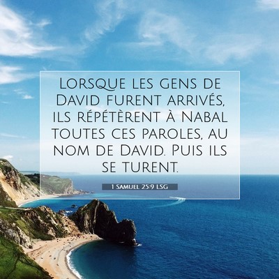 Picture 07 - 1 Samuel 25:9 LSG - Lorsque les gens de David furent arrivés, ils - Bible Verse Picture