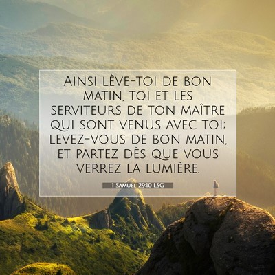 Picture 07 - 1 Samuel 29:10 LSG - Ainsi lève-toi de bon matin, toi et les - Bible Verse Picture