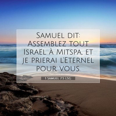 Picture 07 - 1 Samuel 7:5 LSG - Samuel dit: Assemblez tout Israël à Mitspa, et - Bible Verse Picture
