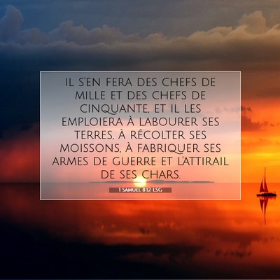 Picture 07 - 1 Samuel 8:12 LSG - il s'en fera des chefs de mille et des chefs de - Bible Verse Picture