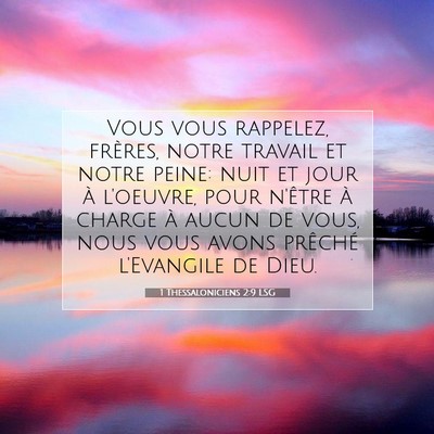 Picture 07 - 1 Thessaloniciens 2:9 LSG - Vous vous rappelez, frères, notre travail et - Bible Verse Picture